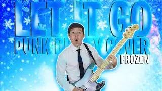 Let It Go (From Frozen) Punk Disney Cover