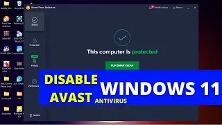 how to disable avast antivirus on windows 11 | how to disable avast ?