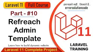 Laravel 11 Full Course | #10 Refreach Admin Template