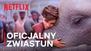 Magiczna słonica | Oficjalny zwiastun | Netflix