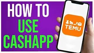 How to Use Temu with CashApp (Easy Way!)