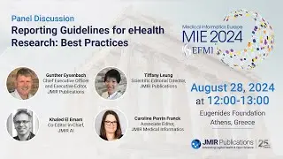 MIE 2024 - Panel Discussion: Reporting Guidelines for eHealth Research: Best Practices