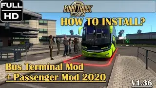 HOW TO INSTALL BUS TERMINAL + PASSENGER MOD 2020 FREE MODS  | EURO TRUCK SIMULATOR 2021