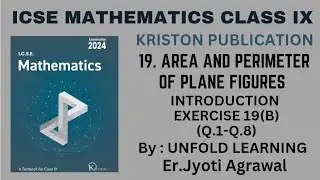 ICSE MATHEMATICS CLASS 9 || Kriston Publication || 19. Area & Perimeter of PlaneFigures || Ex 19(B)