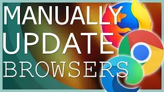 How to Manually Update an Internet Browser