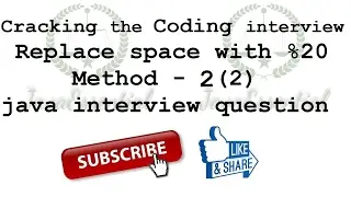 java interview question - replace space with %20 part - 2 [cracking the coding interview ]