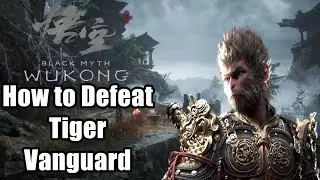 Black Myth Wukong Boss Fight - How to Defeat Tiger Vanguard