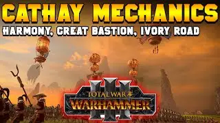 Grand Cathay Campaign Mechanics (Harmony, Great Bastion, Ivory Road) | Total War: Warhammer 3