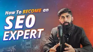 How to become an SEO Expert - A Complete Roadmap With Hands-on Approach
