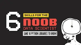 6 Skills for the New Data Scientist