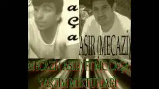 Mc ÇaÇa Feat ASIR ( MECAZİ ) YAKTIM MEKTUPLARI  2010 NEW