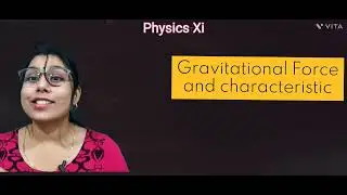 Class-xi#gravitationalforce and #characteristics with #example