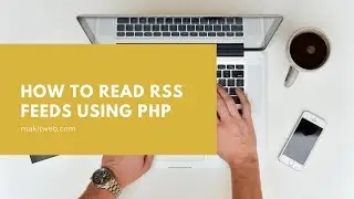 How to read RSS feeds using PHP