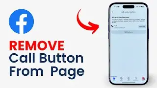 How to Remove Call Button From Your Facebook Page