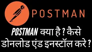 1. what is a postman in Hindi | How to setup Download Install- postman tutorial in Hindi