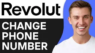 HOW TO CHANGE REVOLUT PHONE NUMBER (2024)