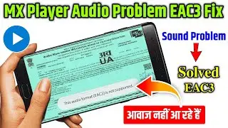 Mx Player EAC3 Audio Format Not Supported 2025 | How To Fix Mx Player EAC3 Audio Not Supported