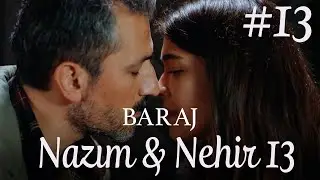 Nazım&Nehir Part 13 -  Baraj