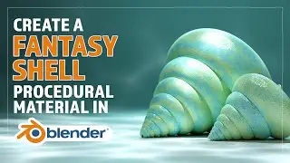 CREATE A PROCEDURAL FANTASY SHELL MATERIAL IN BLENDER