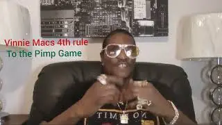 Newest.Vinnie Macs: 4th rule to the Pimp Game