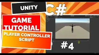 Unity  3D Tutorial 04 - How to create player controller script for unity game TAGALOG