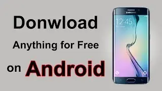 Download Anything on Android for Free - Best Android App 2018 - Discover Everything for Free