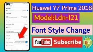 How To Change Font Style In Huawei Y7 Prime 2018 | Model Ldn-L21 | Huawei Font Style Change Sinhala