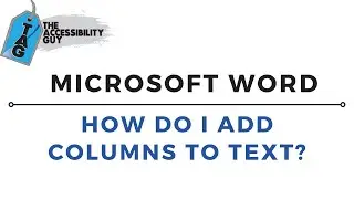 How to add columns to text in Microsoft Word