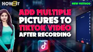 How to add multiple pictures to tiktok video after recording 2024 | Skill Wave