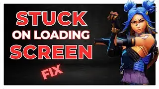 Fix Valorant Stuck on Loading Screen - Game Not Starting