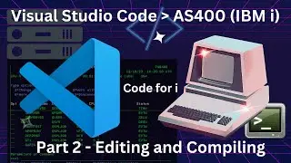 Visual Studio Code for i - Part 2 - Editing and Compiling Programs - AS400  (IBM i)