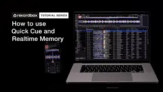 How to use Quick Cue & Realtime Memory | Tutorials - rekordbox v. 6.0, iOS v. 3.0 & Android v. 3.0~