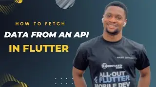 How to Fetch Data From An API In Flutter