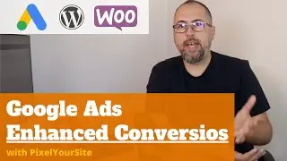 Enhanced Conversions for Google Ads with PixelYourSite