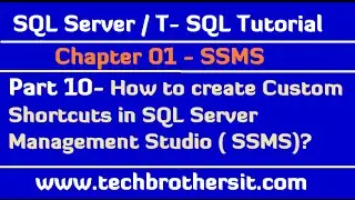 How to create Custom Shortcuts in SSMS - SQL Server Tutorial / T-SQL Part 10