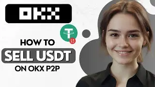 How to Sell USDT on OKX P2P