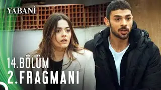 Yabani 14. Bölüm 2. Fragmanı