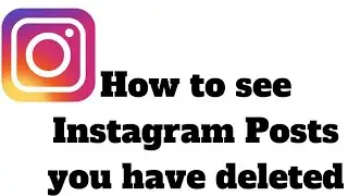 How to see Instagram Posts you have deleted on iPhone or Android in 2023