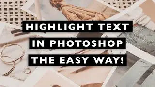 How To Highlight Text Background In Photoshop (Simple & Easy!)