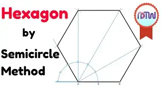 Hexagon by Semicircle method