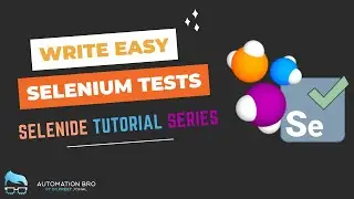 Selenide Selenium Java Tutorial Series