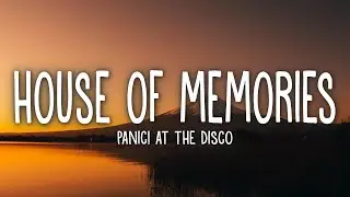 Panic! At The Disco - House of Memories (Lyrics)