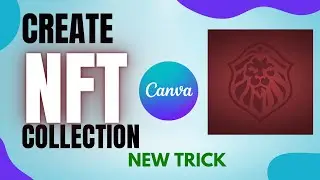 How to create NFT collection without coding on canva |step-by-step guide.