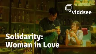 Solidarity: Woman in Love // Viddsee - How Far Would You Go For Love?