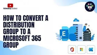 How to Convert a Distribution Group to a Microsoft 365 Group | Networking Academy | #exchangeonline