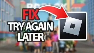 How To Fix Roblox App Game Try Again Later Error | Easy Quick Solution