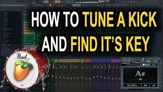 How To Tune A Kick Drum & Find Its Key In FL Studio