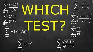 Choosing Which Convergence Test to Apply to 8 Series