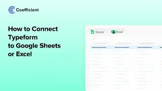 How to Connect Typeform to Google Sheets or Excel