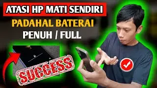 CARA GAMPANG MENGATASI HP SERING MATI SENDIRI TERBARU 2024